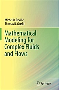 Mathematical Modeling for Complex Fluids and Flows (Paperback, 2012)