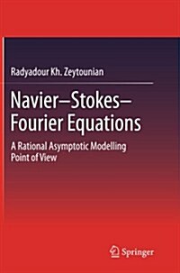 Navier-Stokes-Fourier Equations: A Rational Asymptotic Modelling Point of View (Paperback, 2012)