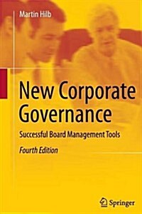 New Corporate Governance: Successful Board Management Tools (Paperback, 4, 2012)