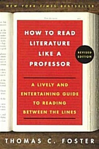 How to Read Literature Like a Professor: A Lively and Entertaining Guide to Reading Between the Lines (Prebound, Revised, Turtle)