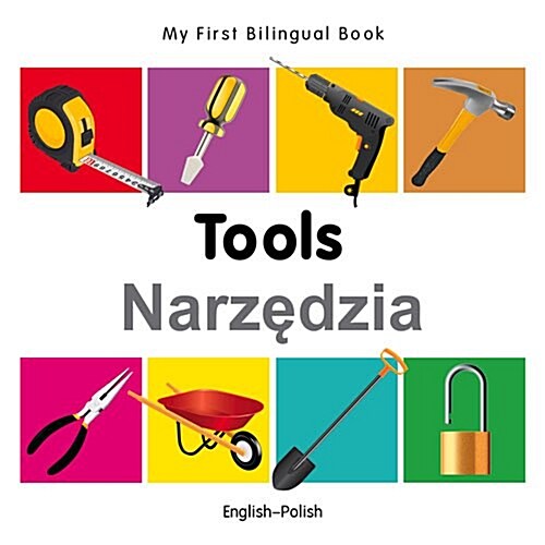 My First Bilingual Book - Tools - English-vietnamese (Board Book)