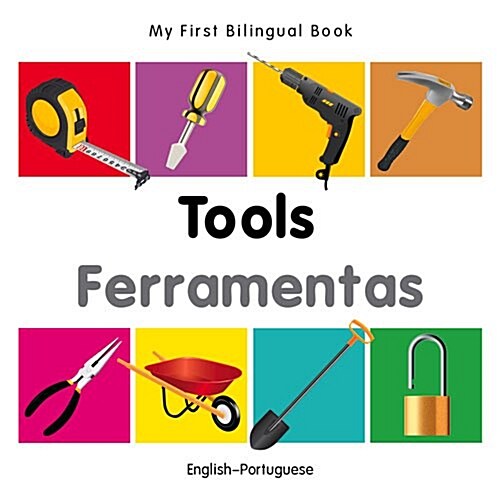 My First Bilingual Book -  Tools (English-Portuguese) (Board Book)
