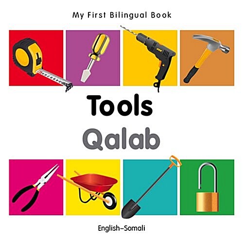 My First Bilingual Book -  Tools (English-Somali) (Board Book)