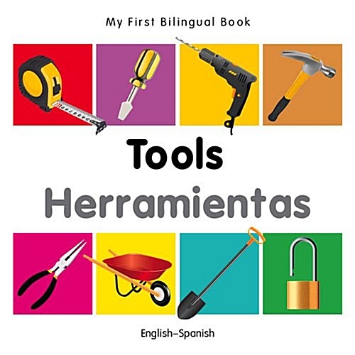 My First Bilingual Book -  Tools (English-Spanish) (Board Book)