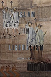 Islam in Liberalism (Hardcover)