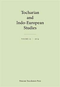 Tocharian and Indo-European Studies, Volume 15 (Paperback)