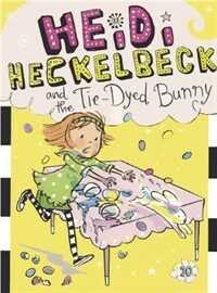 Heidi Heckelbeck and the Tie-Dyed Bunny (Prebound, Bound for Schoo)