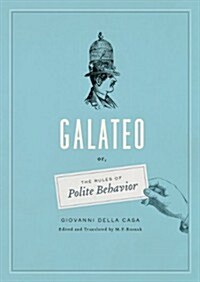 Galateo: Or, the Rules of Polite Behavior (Paperback)