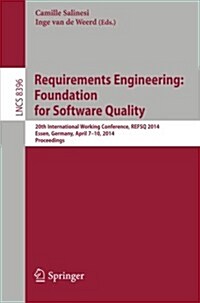 Requirements Engineering: Foundation for Software Quality: 20th International Working Conference, Refsq 2014, Essen, Germany, April 7-10, 2014, Procee (Paperback, 2014)