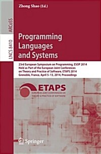 Programming Languages and Systems: 23rd European Symposium on Programming, ESOP 2014, Held as Part of the European Joint Conferences on Theory and Pra (Paperback, 2014)