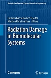 Radiation Damage in Biomolecular Systems (Paperback, 2012)