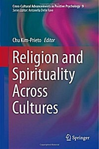 Religion and Spirituality Across Cultures (Hardcover)