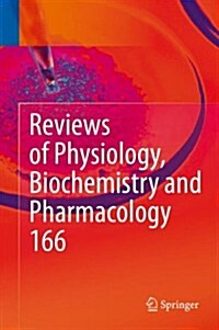 Reviews of Physiology, Biochemistry and Pharmacology 166 (Hardcover, 2014)