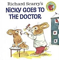 Richard Scarrys Nicky Goes to the Doctor (Prebound, Bound for Schoo)