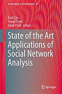 State of the Art Applications of Social Network Analysis (Hardcover, 2014)