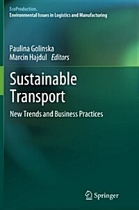 Sustainable Transport: New Trends and Business Practices (Paperback, 2012)