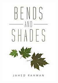 Bends and Shades (Hardcover)