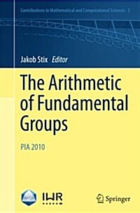 The Arithmetic of Fundamental Groups: Pia 2010 (Paperback, 2012)
