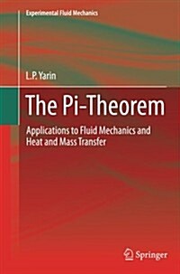 The Pi-Theorem: Applications to Fluid Mechanics and Heat and Mass Transfer (Paperback, 2012)