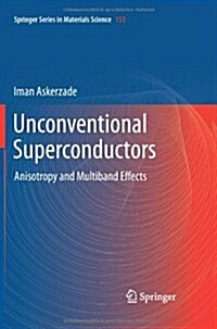 Unconventional Superconductors: Anisotropy and Multiband Effects (Paperback, 2012)