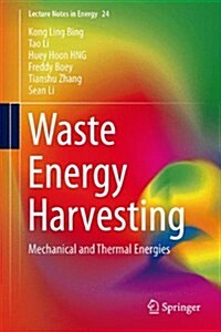 Waste Energy Harvesting: Mechanical and Thermal Energies (Hardcover, 2014)