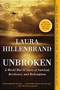 Unbroken: A World War II Story of Survival, Resilience, and Redemption (Prebound, Bound for Schoo)