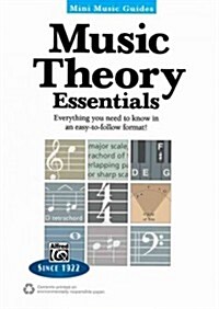 Mini Music Guides -- Music Theory Essentials: Everything You Need to Know in an Easy-To-Follow Format! (Paperback)