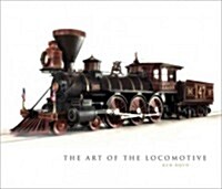 The Art of the Locomotive (Hardcover)