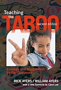 Teaching the Taboo: Courage and Imagination in the Classroom (Paperback, 2)