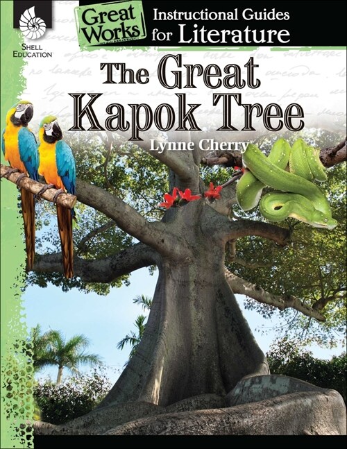 The Great Kapok Tree: An Instructional Guide for Literature: An Instructional Guide for Literature (Paperback)