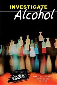 Investigate Alcohol (Paperback)