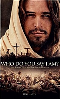 Who Do You Say I Am?-NIV: Luke-Acts (Paperback)