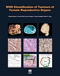 WHO Classification of Tumours of Female Reproductive Organs (Paperback, 4)