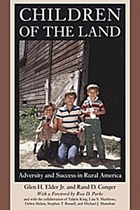 Children of the Land: Adversity and Success in Rural America (Paperback)