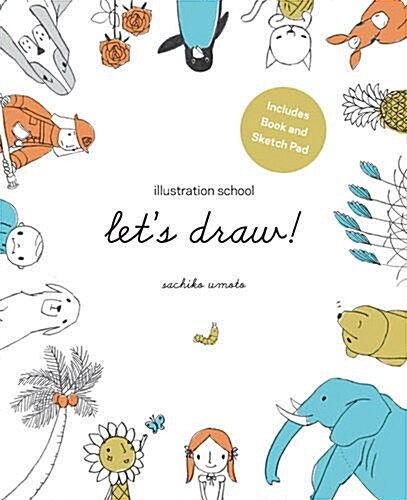 Lets Draw!: A Kit with Guided Book and Sketch Pad for Drawing Happy People, Cute Animals, and Plants and Small Creatures (Hardcover)