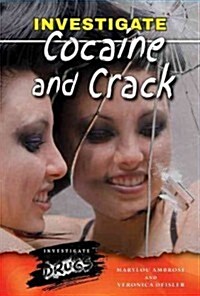 Investigate Cocaine and Crack (Library Binding)