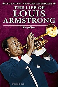 The Life of Louis Armstrong (Paperback)