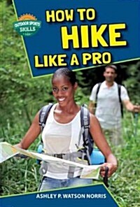 How to Hike Like a Pro (Library Binding)