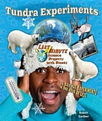 Tundra Experiments: 14 Science Experiments in One Hour or Less (Library Binding)