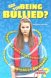 Are You Being Bullied?: How to Deal with Taunting, Teasing, and Tormenting (Paperback)