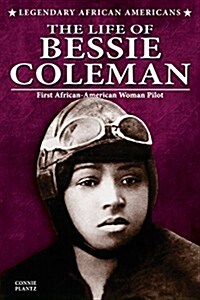 The Life of Bessie Coleman (Paperback)