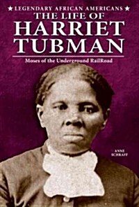 The Life of Harriet Tubman (Library Binding)