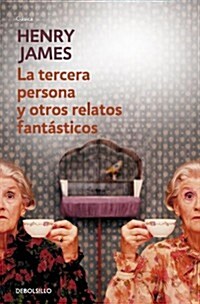 Tercera persona y otros relatos fant쟳ticos / Third person and other fantastic tales (Paperback, POC)