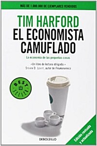 El economista camuflado / The Undercover Economist (Paperback, POC)