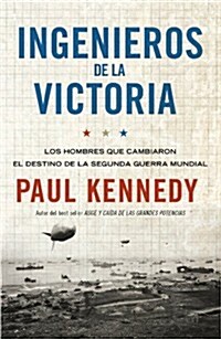 Ingenieros de la victoria / Engineers of Victory (Hardcover, Translation)