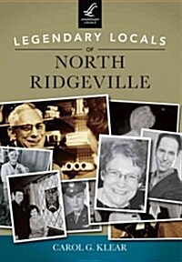 Legendary Locals of North Ridgeville, Ohio (Paperback)