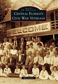 Central Floridas Civil War Veterans (Paperback)