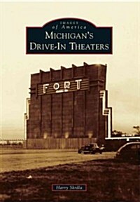 Michigans Drive-In Theaters (Paperback)