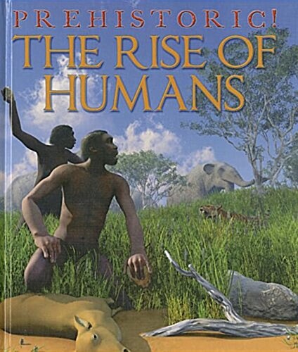The Rise of Humans (Hardcover)