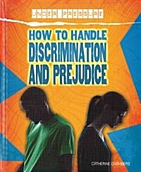 How to Handle Discrimination and Prejudice (Hardcover)